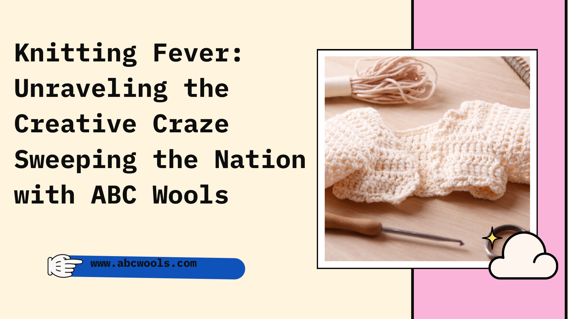 Knitting Fever Unraveling the Creative Craze Sweeping the Nation with ABC Wools