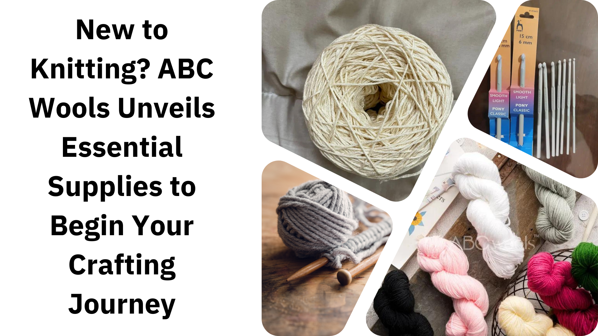 New to Knitting? ABC Wools Unveils Essential Supplies to Begin Your Crafting Journey