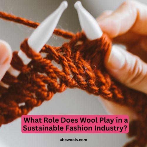 What Role Does Wool Play in a Sustainable Fashion Industry